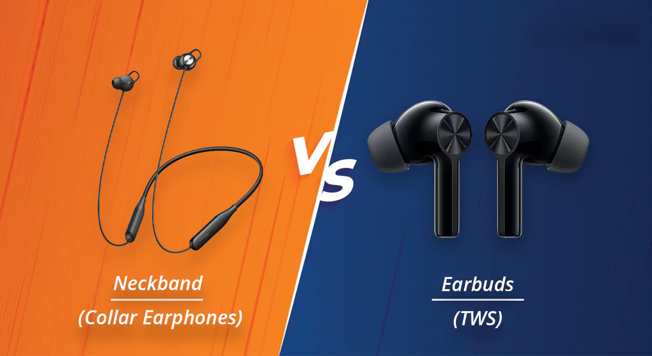 neckband or tws earbuds